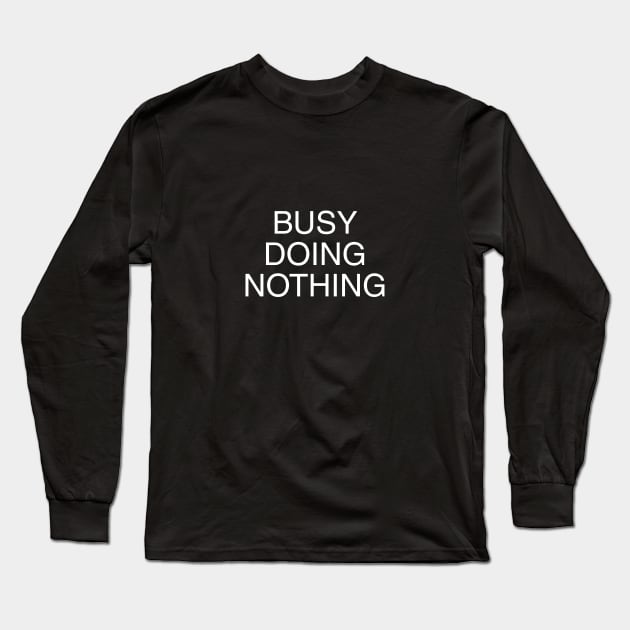 Busy Long Sleeve T-Shirt by NotoriousMedia